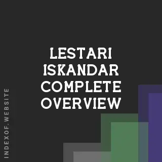 Lestari Iskandar Complete Overview | Indexof