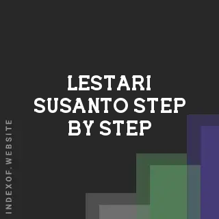 Lestari Susanto Step-by-Step | Indexof