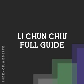 Li-chun Chiu Full Guide | Indexof