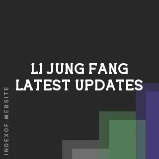Li-jung Fang Latest Updates | Indexof