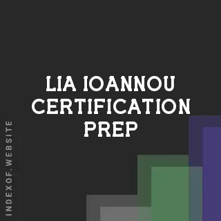 Lia Ioannou Certification Prep | Indexof
