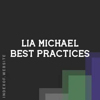 Lia Michael Best Practices | Indexof