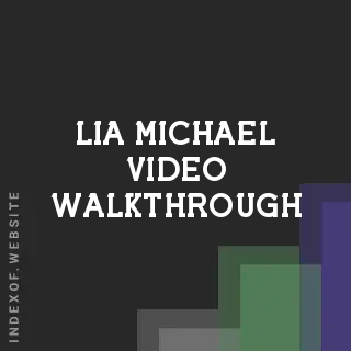 Lia Michael Video Walkthrough | Indexof