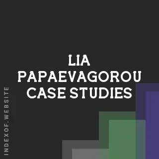 Lia Papaevagorou Case Studies | Indexof