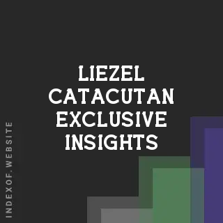 Liezel Catacutan Exclusive Insights | Indexof