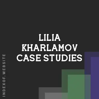 Lilia Kharlamov Case Studies | Indexof