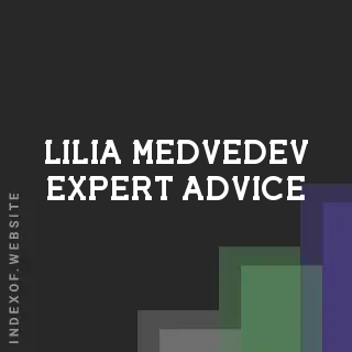 Lilia Medvedev Expert Advice | Indexof