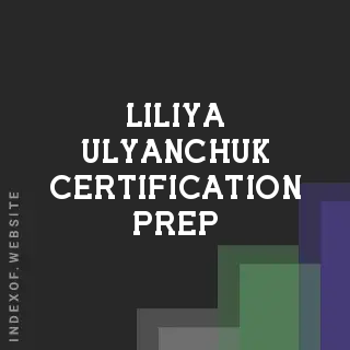 Liliya Ulyanchuk Certification Prep | Indexof