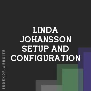 Linda Johansson Setup and Configuration | Indexof