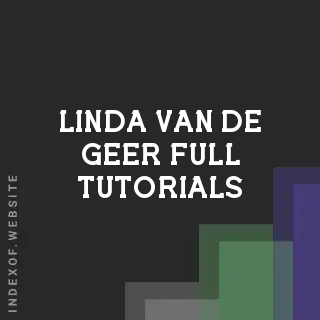 Linda van de Geer Full Tutorials | Indexof