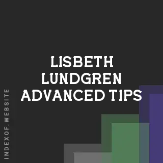 Lisbeth Lundgren Advanced Tips | Indexof