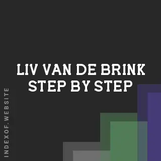 Liv van de Brink Step-by-Step | Indexof