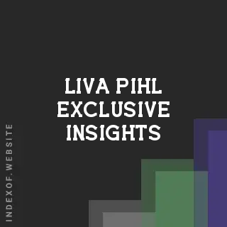 Liva Pihl Exclusive Insights | Indexof