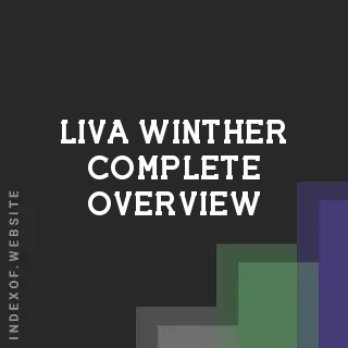 Liva Winther Complete Overview | Indexof