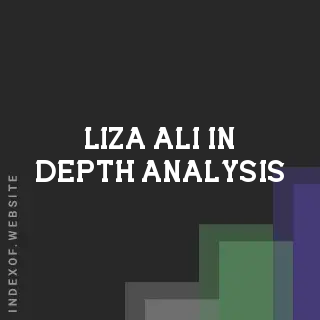 Liza Ali In-Depth Analysis | Indexof