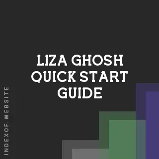 Liza Ghosh Quick Start Guide | Indexof