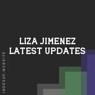 Liza Jimenez Latest Updates | Indexof