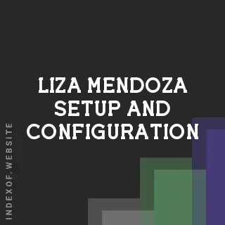Liza Mendoza Setup and Configuration | Indexof