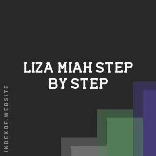 Liza Miah Step-by-Step | Indexof