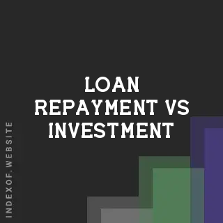 Loan Repayment vs. Investment: The Subtle Psychology of Cash Flow - Indexof
