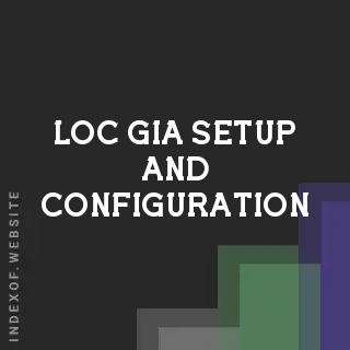 Loc Gia Setup and Configuration | Indexof