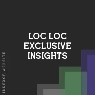 Loc Loc Exclusive Insights | Indexof