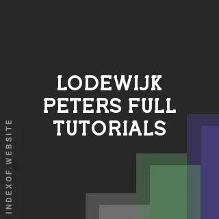 Lodewijk Peters Full Tutorials | Indexof