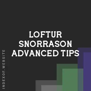 Loftur Snorrason Advanced Tips | Indexof