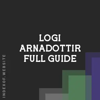 Logi Arnadottir Full Guide | Indexof