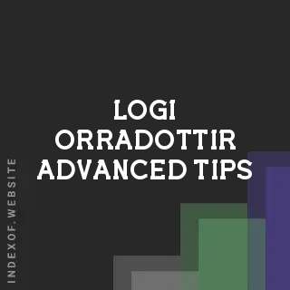 Logi Orradottir Advanced Tips | Indexof