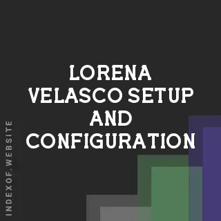 Lorena Velasco Setup and Configuration | Indexof