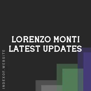 Lorenzo Monti Latest Updates | Indexof