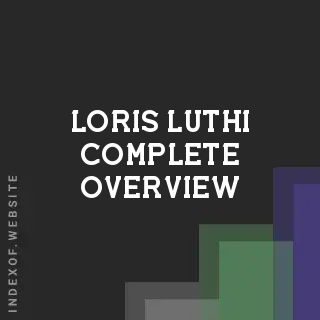 Loris Luthi Complete Overview | Indexof