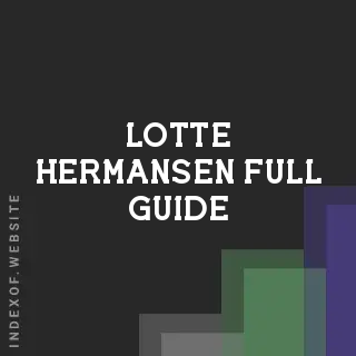 Lotte Hermansen Full Guide | Indexof