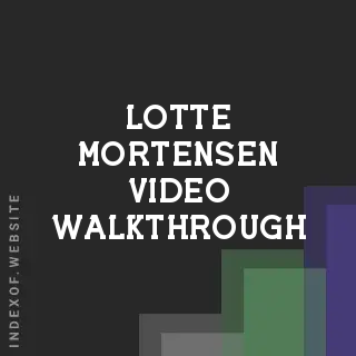 Lotte Mortensen Video Walkthrough | Indexof