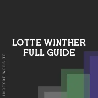 Lotte Winther Full Guide | Indexof