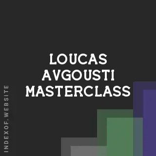 Loucas Avgousti Masterclass | Indexof