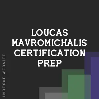 Loucas Mavromichalis Certification Prep | Indexof