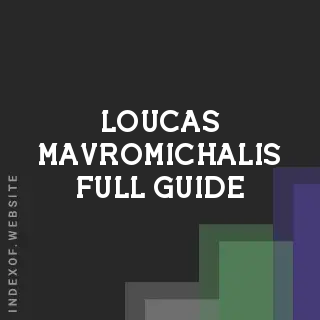 Loucas Mavromichalis Full Guide | Indexof