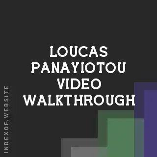 Loucas Panayiotou Video Walkthrough | Indexof