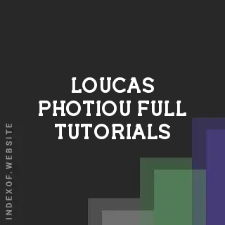 Loucas Photiou Full Tutorials | Indexof