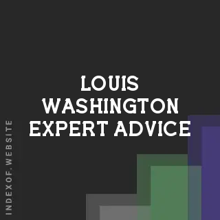 Louis Washington Expert Advice | Indexof