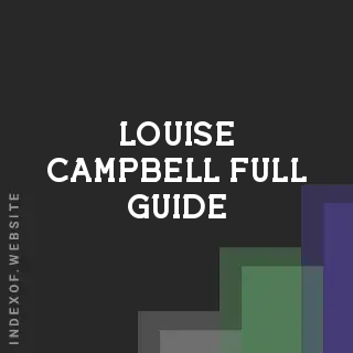Louise Campbell Full Guide | Indexof