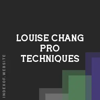 Louise Chang Pro Techniques | Indexof