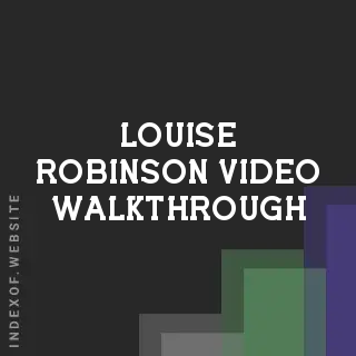 Louise Robinson Video Walkthrough | Indexof