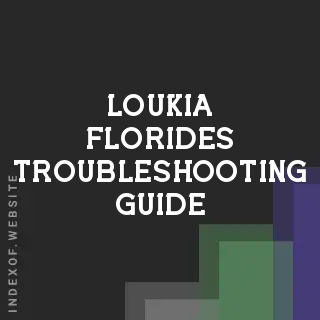 Loukia Florides Troubleshooting Guide | Indexof