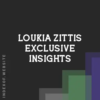 Loukia Zittis Exclusive Insights | Indexof