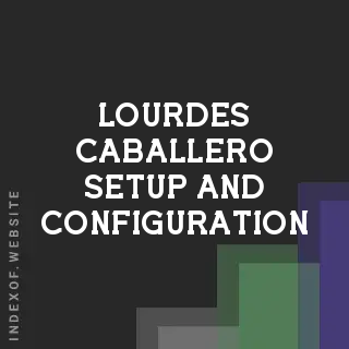 Lourdes Caballero Setup and Configuration | Indexof