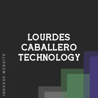 Lourdes Caballero Technology | Indexof