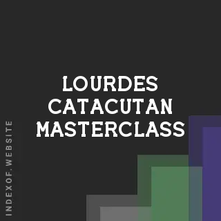Lourdes Catacutan Masterclass | Indexof